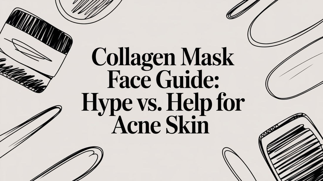 Collagen Mask Face Guide: Hype vs. Help for Acne Skin