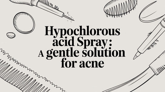 Hypochlorous Acid Spray A Gentle Solution for Acne