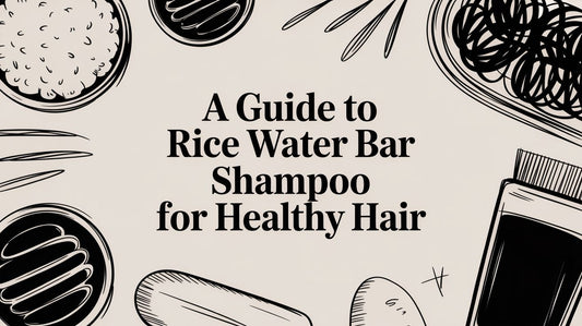 A Guide to Rice Water Bar Shampoo for Healthy Hair